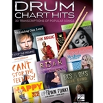 Drum Chart Hits - 30 Transcriptions of Popular Songs